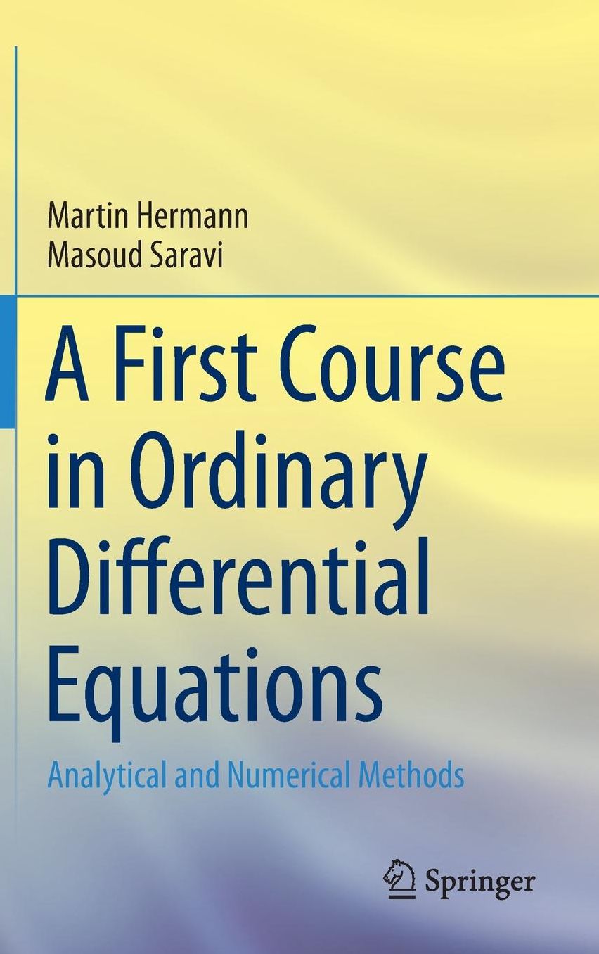 A First Course in Ordinary Differential Equations: Analytical and Numerical Methods