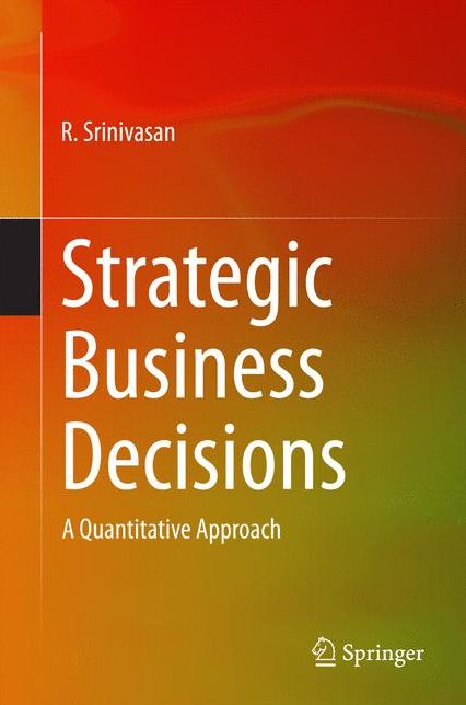 Strategic Business Decisions: A Quantitative Approach
