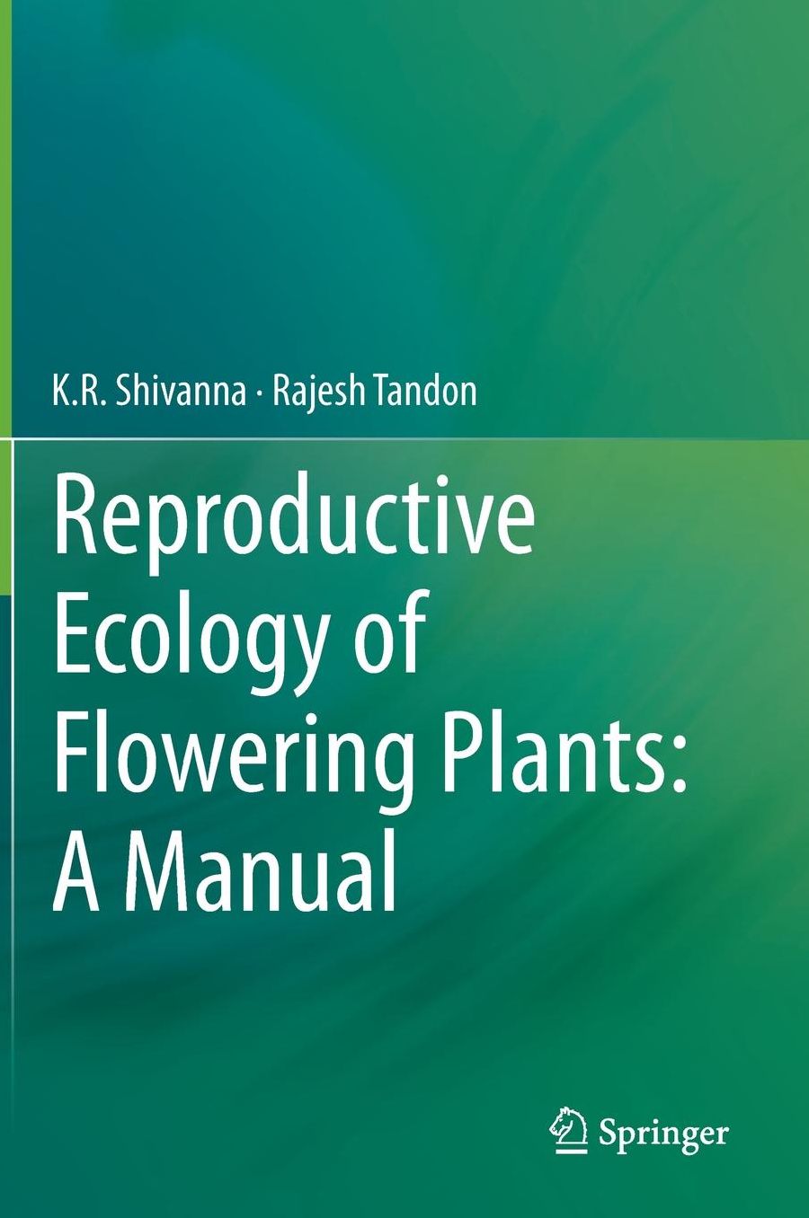 Reproductive Ecology of Flowering Plants: A Manual