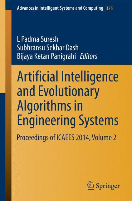 Artificial Intelligence and Evolutionary Algorithms in Engineering Systems: Proceedings of ICAEES 2014, Volume 2