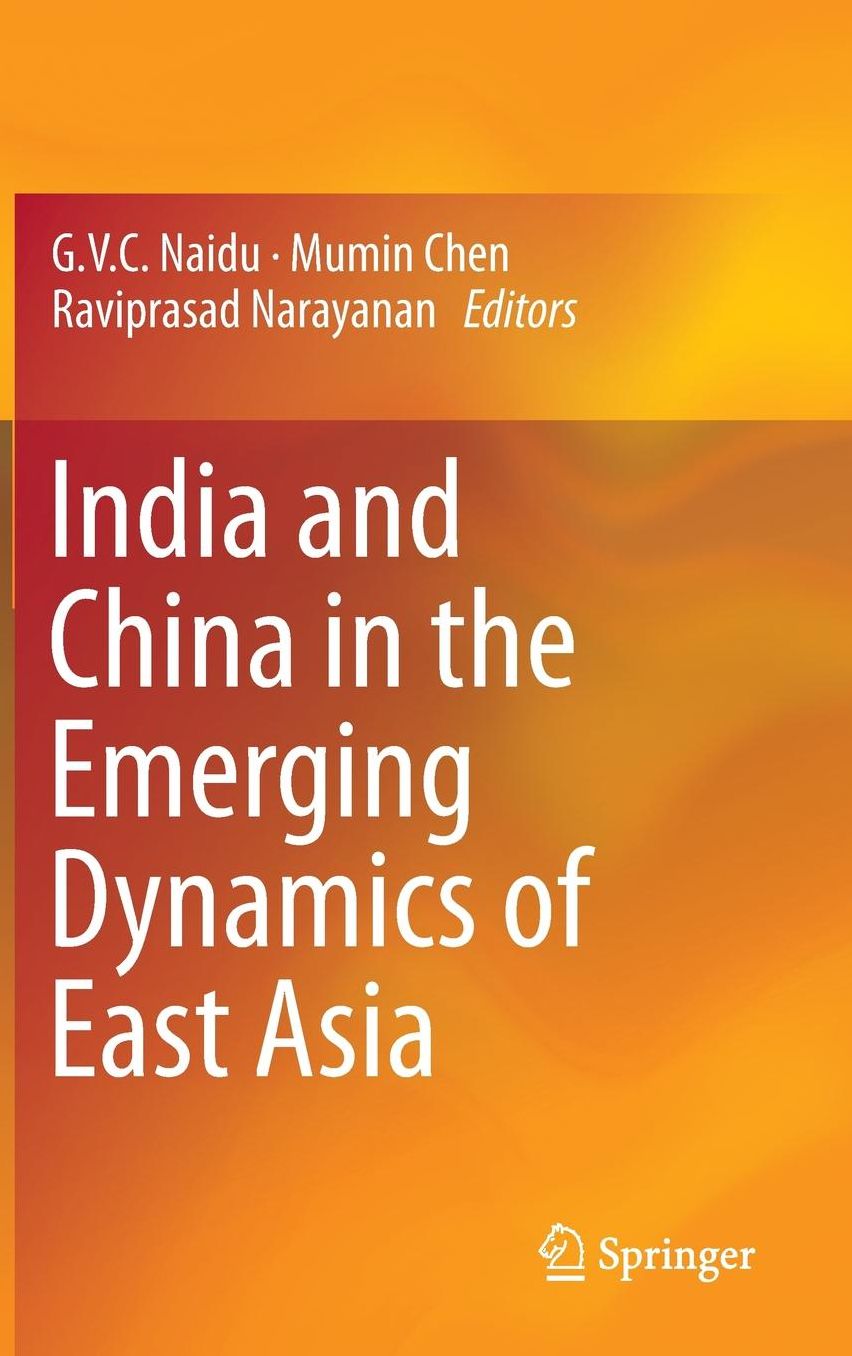India and China in the Emerging Dynamics of East Asia