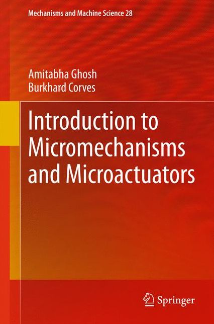 Introduction to Micromechanisms and Microactuators