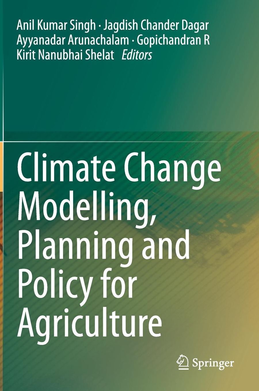 Climate Change Modelling, Planning and Policy for Agriculture