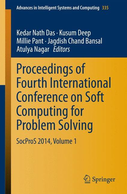 Proceedings of Fourth International Conference on Soft Computing for Problem Solving: SocProS 2014, Volume 1