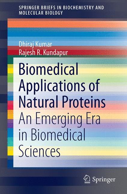 Biomedical Applications of Natural Proteins: An Emerging Era in Biomedical Sciences