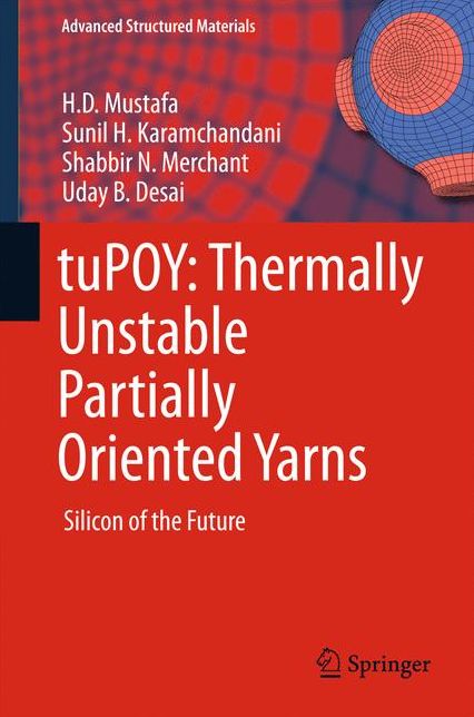 tuPOY: Thermally Unstable Partially Oriented Yarns: Silicon of the Future