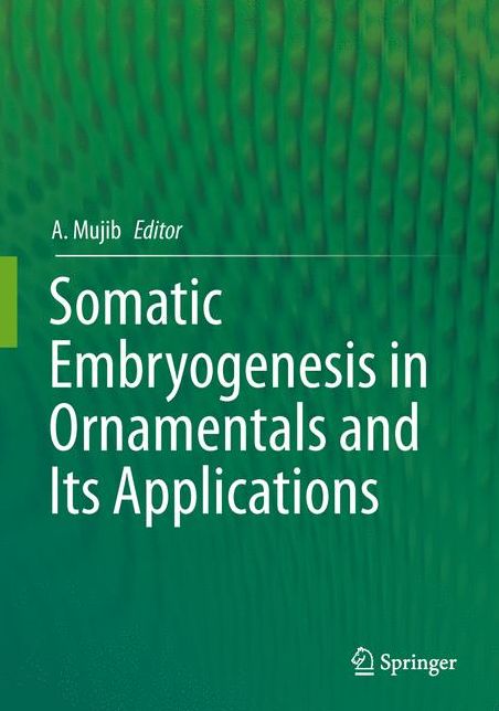 Somatic Embryogenesis in Ornamentals and Its Applications