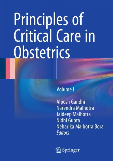 Principles of Critical Care in Obstetrics: Volume 1