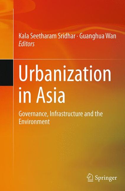 Urbanization in Asia: Governance, Infrastructure and the Environment