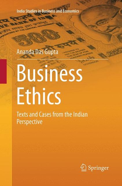 Business Ethics: Texts and Cases from the Indian Perspective