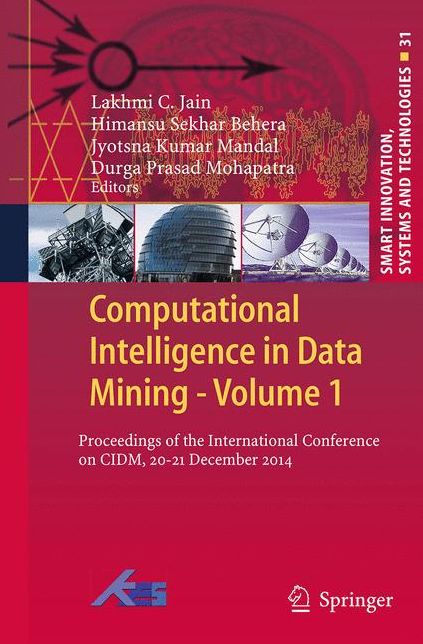 Computational Intelligence in Data Mining - Volume 1: Proceedings of the International Conference on CIDM, 20-21 December 2014