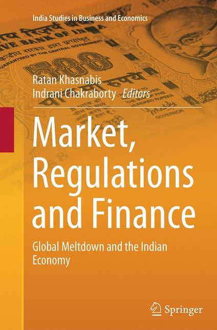 Market, Regulations and Finance: Global Meltdown and the Indian Economy