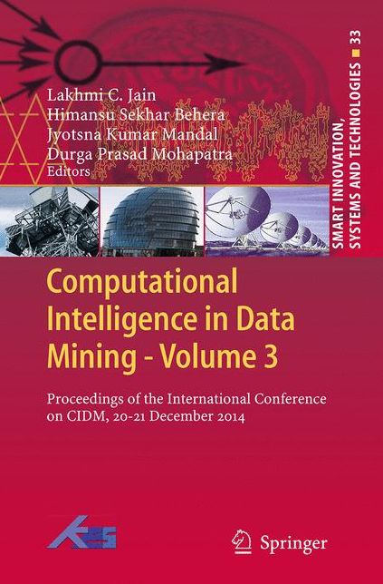 Computational Intelligence in Data Mining - Volume 3: Proceedings of the International Conference on CIDM, 20-21 December 2014