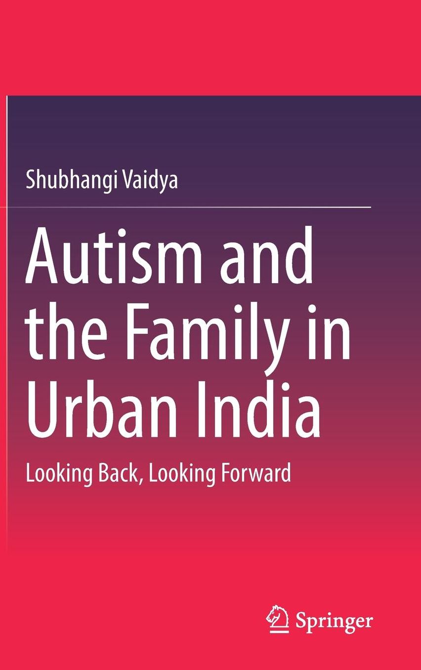 Autism and the Family in Urban India: Looking Back, Looking Forward