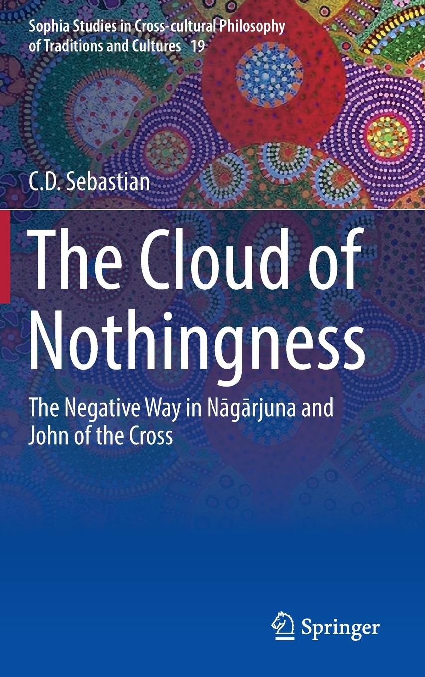 The Cloud of Nothingness: The Negative Way in Nagarjuna and John of the Cross