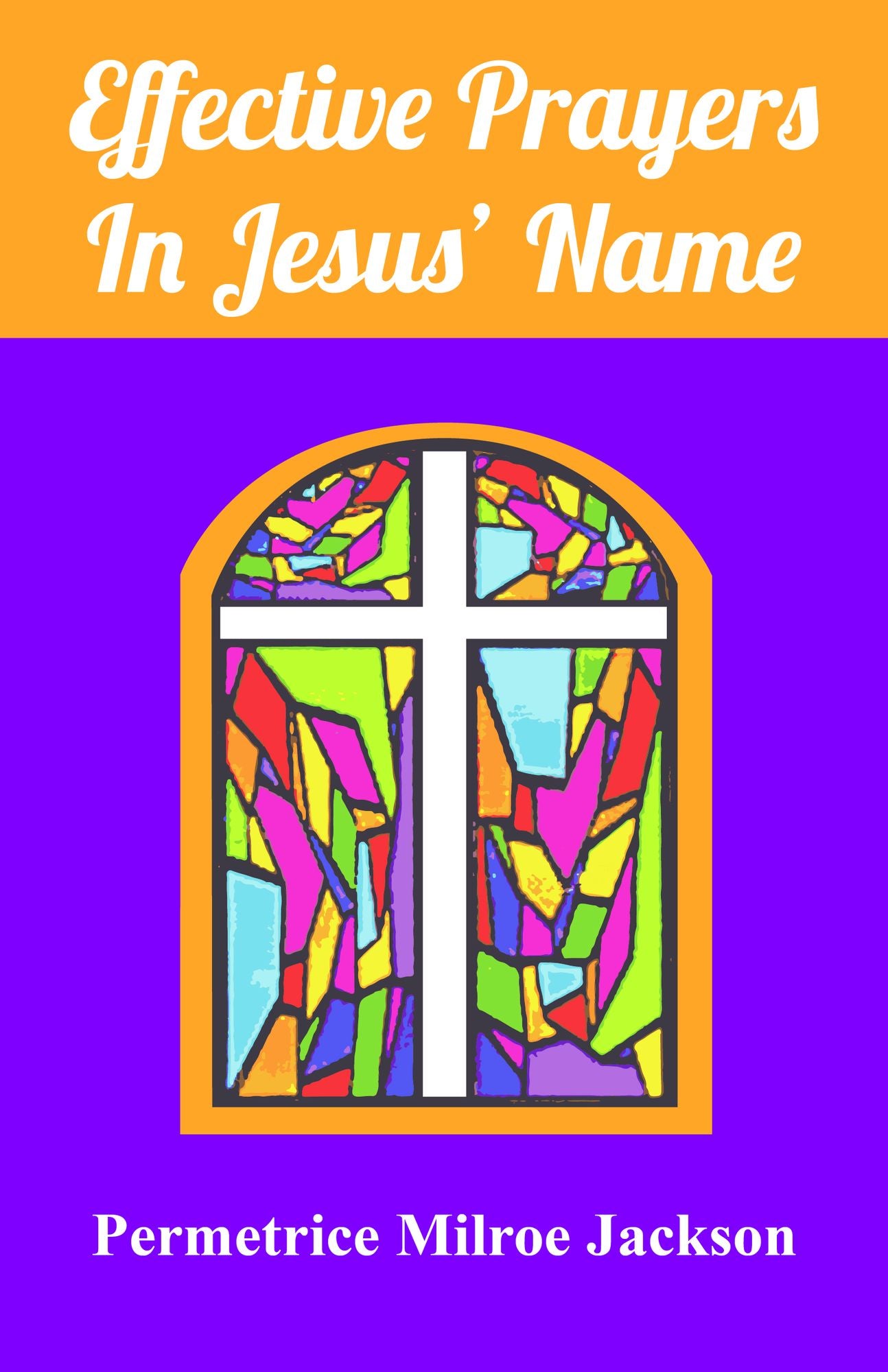 Effective Prayers in Jesus' Name