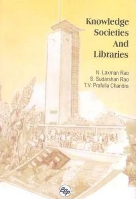 Knowledge Societies and Libraries: Papers in honour of Prof. A. A. N. Raju