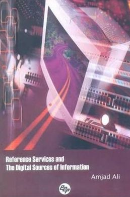 Reference Services and the Digital Sources of Information