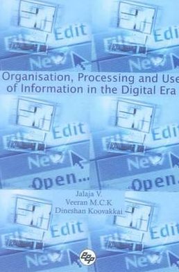 Organisation, Processing and Use of Information in the Digital Era: Prof. M. Parameswaran Festschrift
