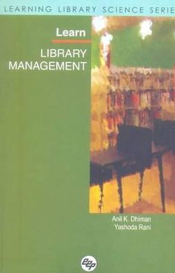 Learn Library Management: Learning Library Science Series