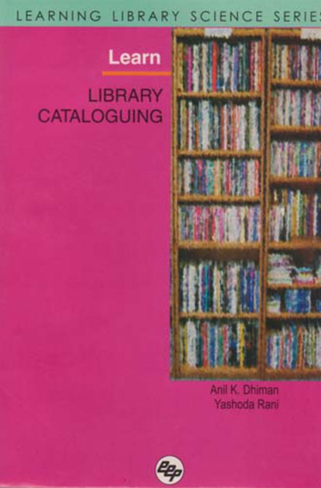Learn Library Cataloguing: Learning Library Science Series