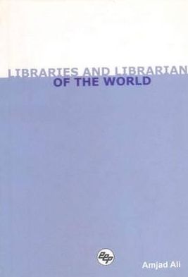 Libraries and Librarians of the World