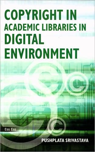 Copyright in Academic Libraries in Digital Environment