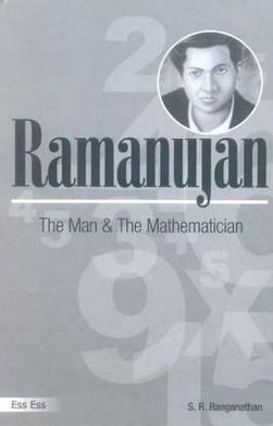Ramanujan: The Man and the Mathematician