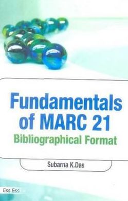 Fundamentals of MARC 21 Bibliographical Format