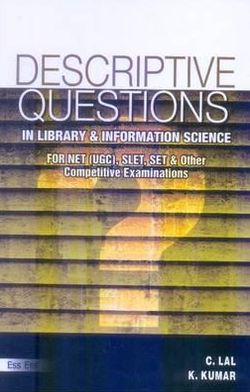 Descriptive Questions in Library and Information Science: For Net (Ugc), Slet, Set, Jrf Other Competitive Examinations (Fourth Edition)