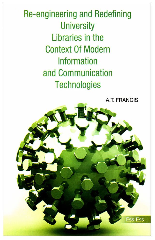 Re-engineering and Redefining University Libraries in the Context of Modern Information and Communication Technologies