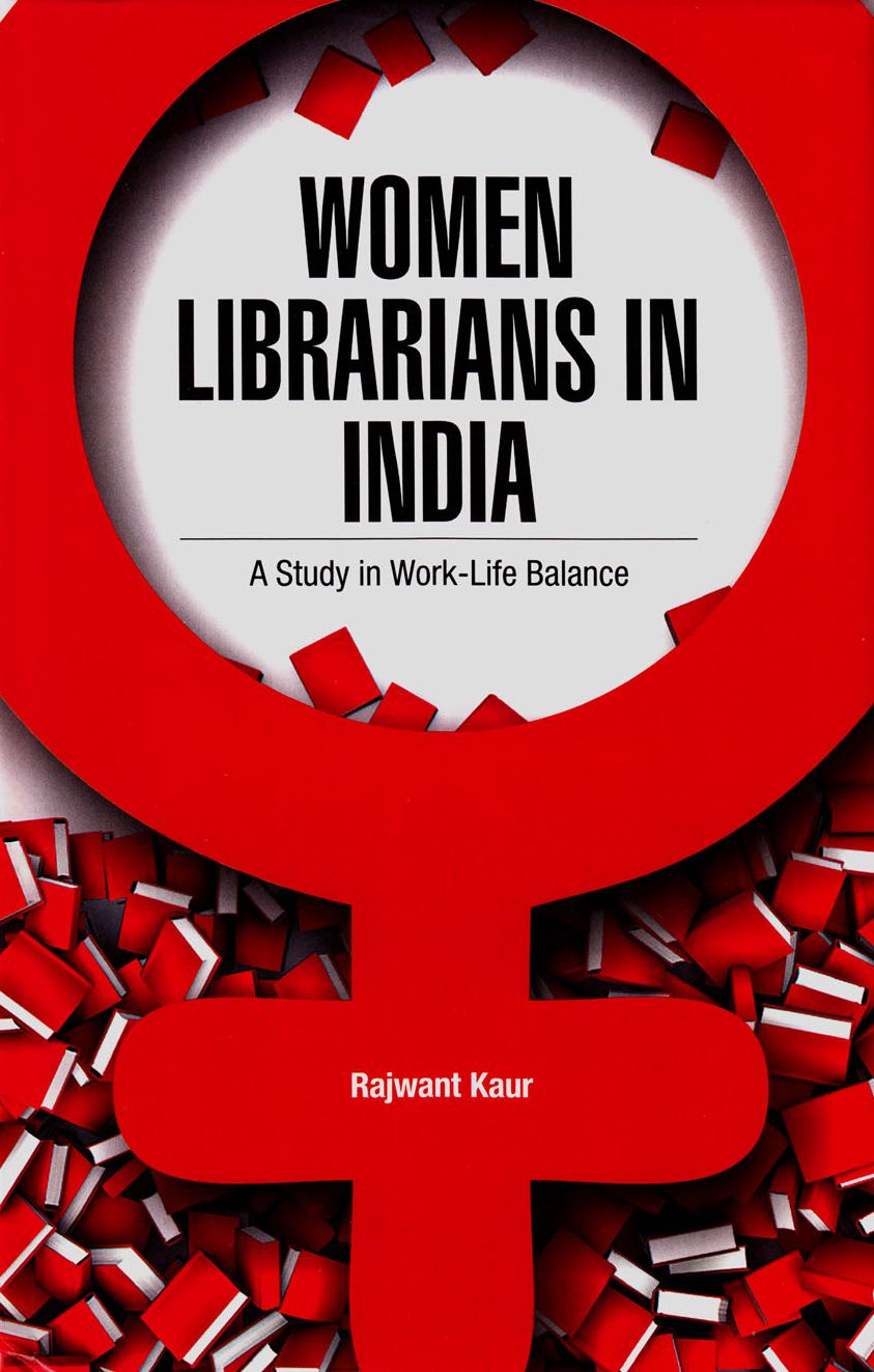 Women Librarians in India: A Study in Work-Life Balance