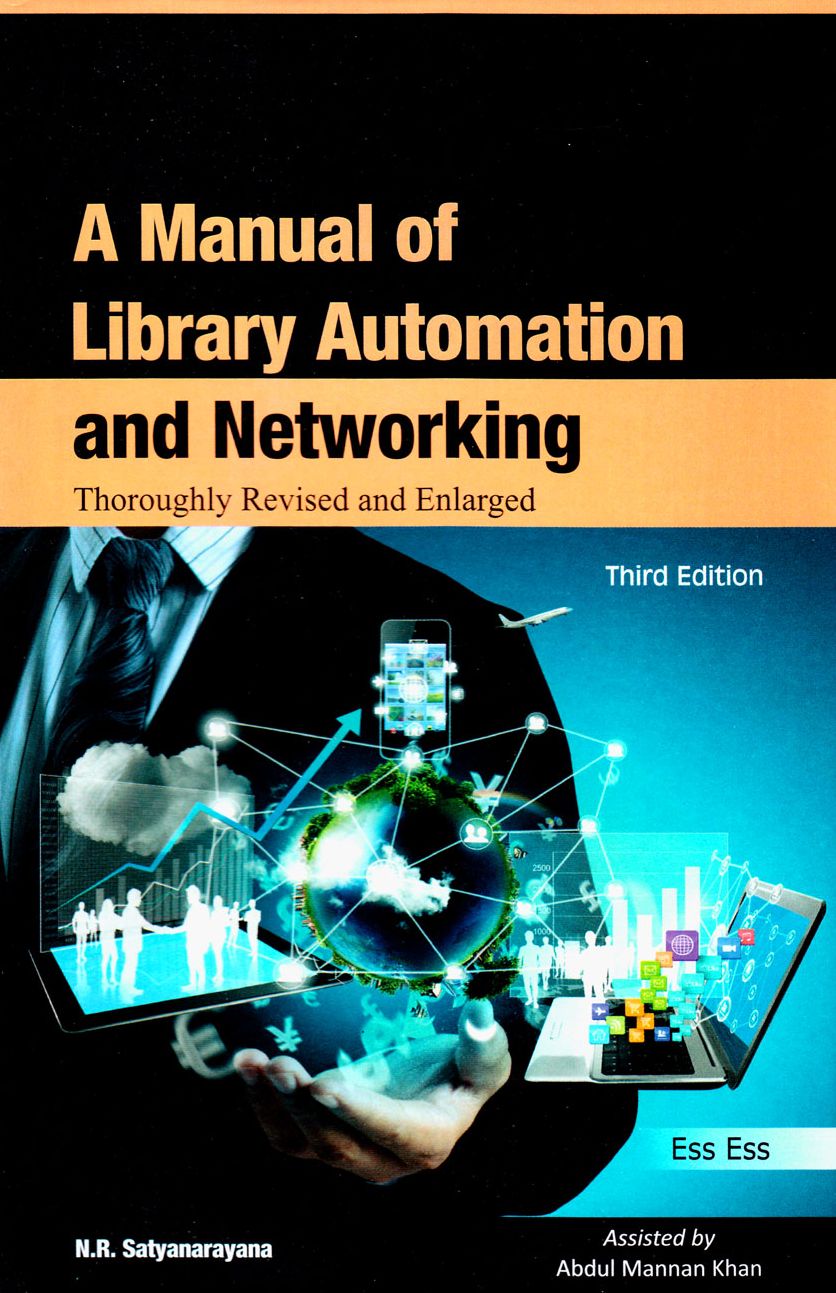 A Manual of Library Automation and Networking: Thoroughly Revised and Enlarged Third Edition