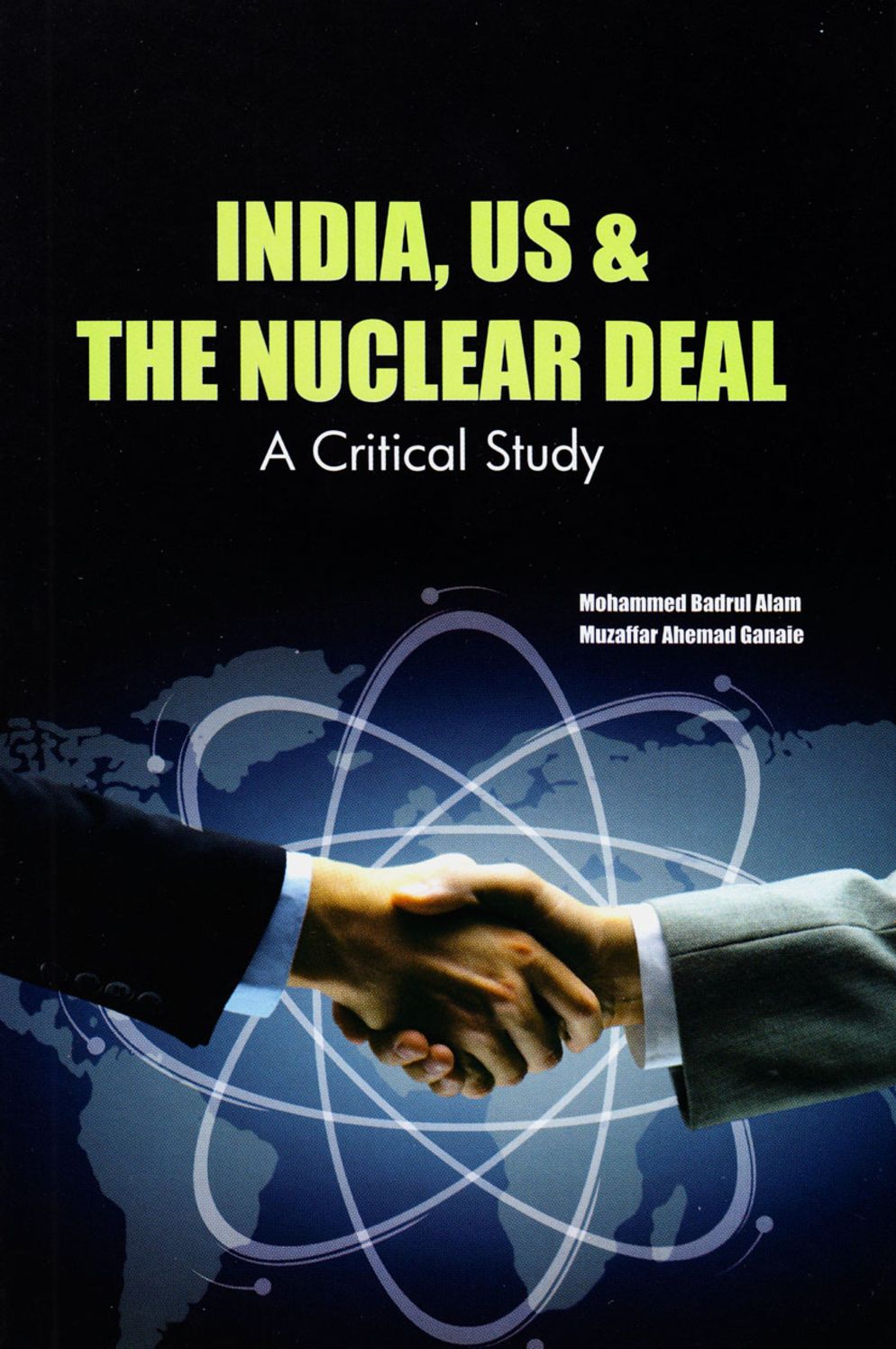 India, US and the Nuclear Deal: A Critical Study