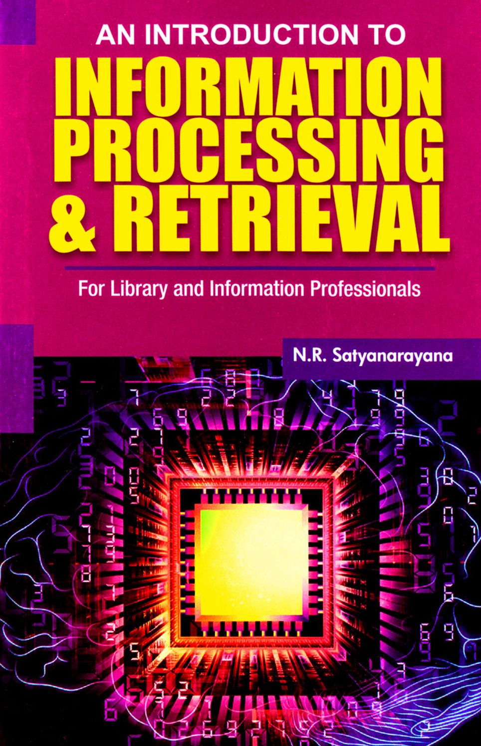 An Introduction to Information Processing Retrieval: For Library and Information Professionals