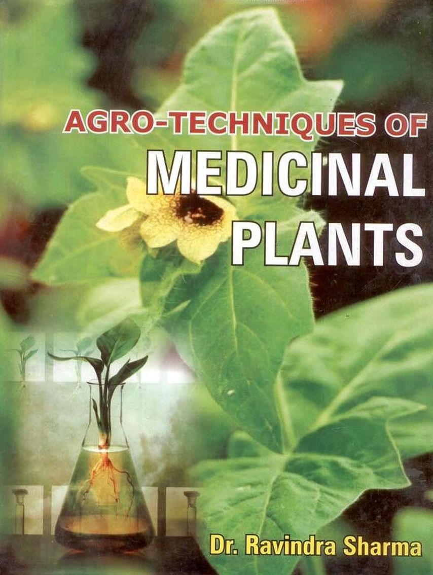 Agro Techniques of Medicinal Plants