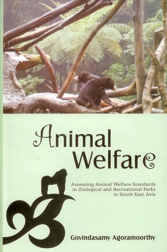 Animal Welfare: Assessing Animal Welfare Standards in Zoological and Recreational Parks in South East Asia