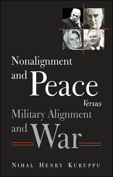 Non-alignment and Peace Versus Military Alignment and War