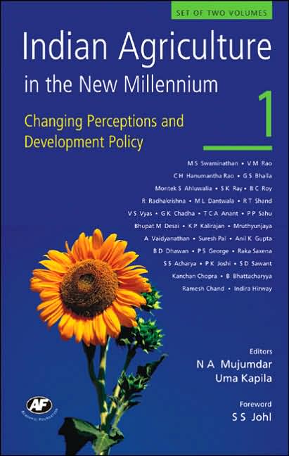 Indian Agriculture in the New Millennium (in two volumes): Changing Perceptions and Development Policy