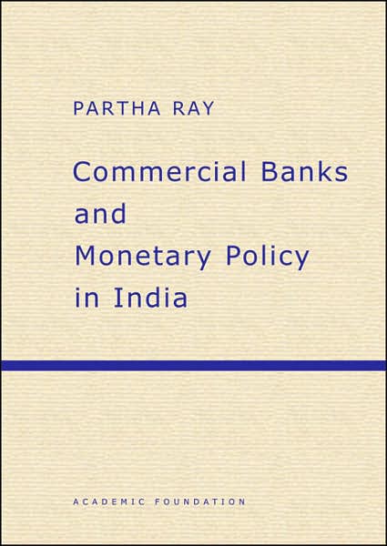 Commercial Banks and Monetary Policy in India