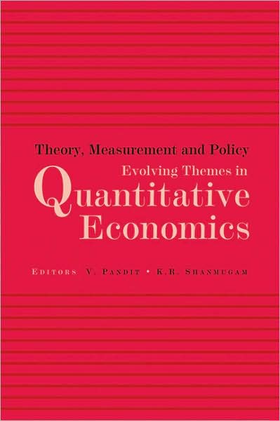 Theory, Measurement and Policy: Evolving Themes in Quantitative Economics