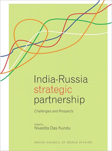 India-Russia Strategic Partnership: Challenges and Prospects