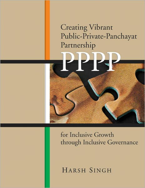 Creating Vibrant Public-Private-Panchayat Partnerships: PPPP for Inclusive Growth through Inclusive Governance