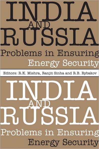 India and Russia: Problems in Ensuring Energy Security