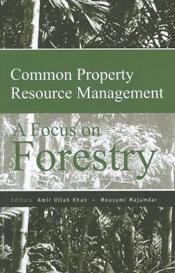 Common Property Resource Management: A Focus on Forestry