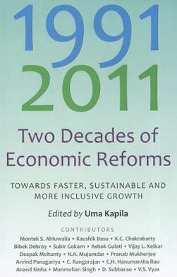 1991-2011: Two Decades of Economic Reforms: Towards Faster, Sustainable and More Inclusive Growth