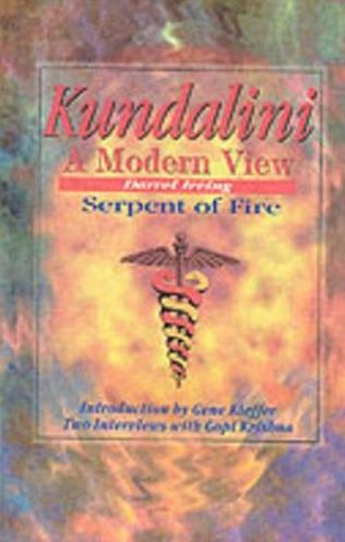 Kundalini a Modern View Serpent of Fire