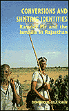 Conversions and Shifting Identities: Ramdev Pir and the Ismalis in Rajashan