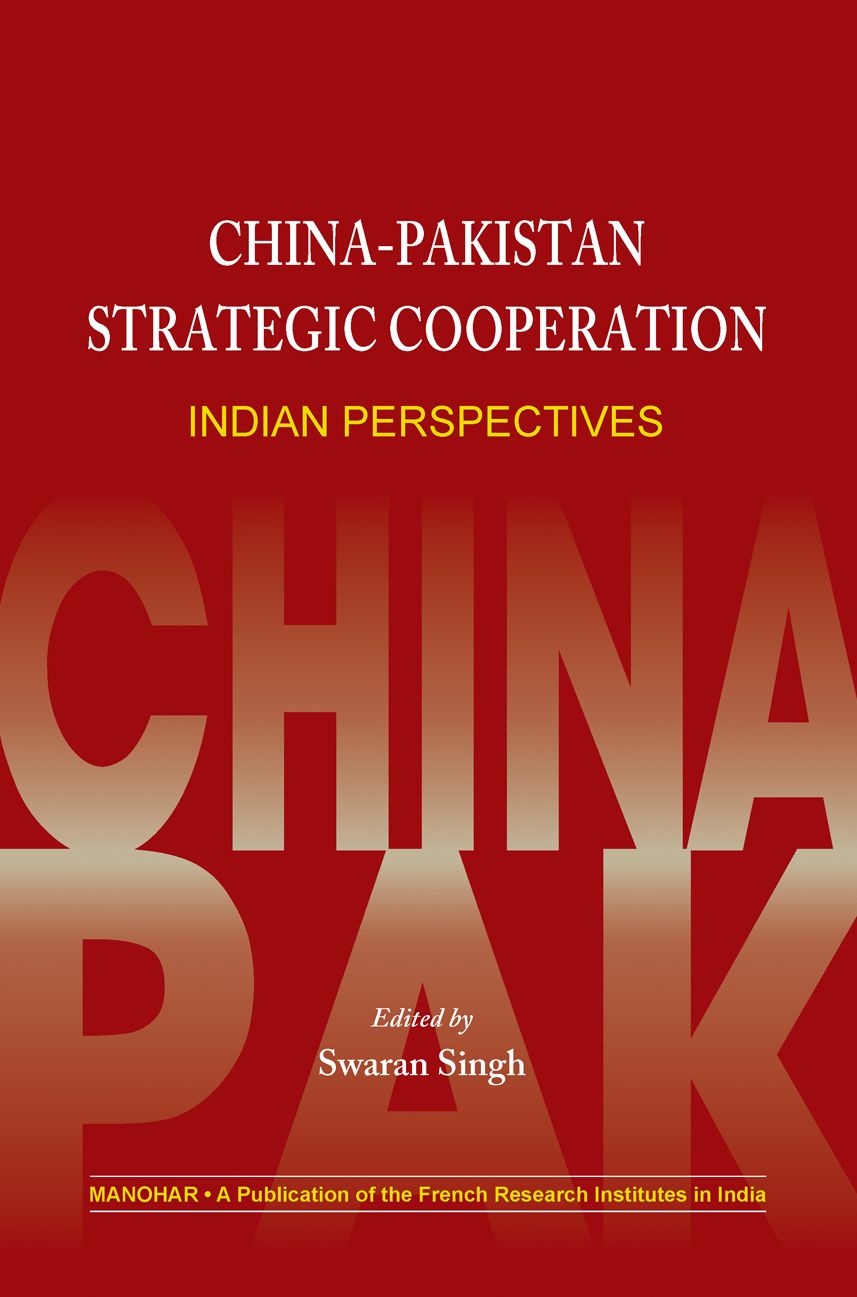 China-Pakistan Strategic Cooperation: Indian Perspectives