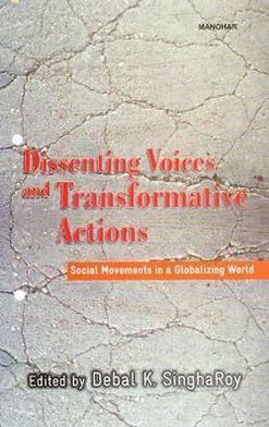 Dissenting Voices and Transformative Actions: Social movements in a Globalizing World